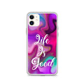 "Live Is Good" iPhone Case (A8 Edition)